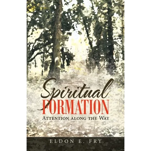 Spiritual Formation: Attention Along the Way