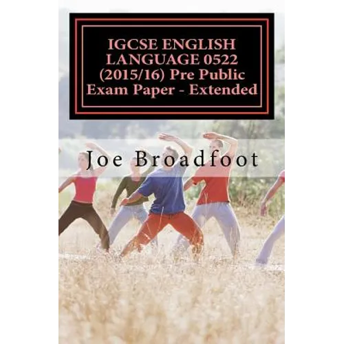 IGCSE ENGLISH LANGUAGE 0522 (2015/16) Pre Public Exam Paper - Extended