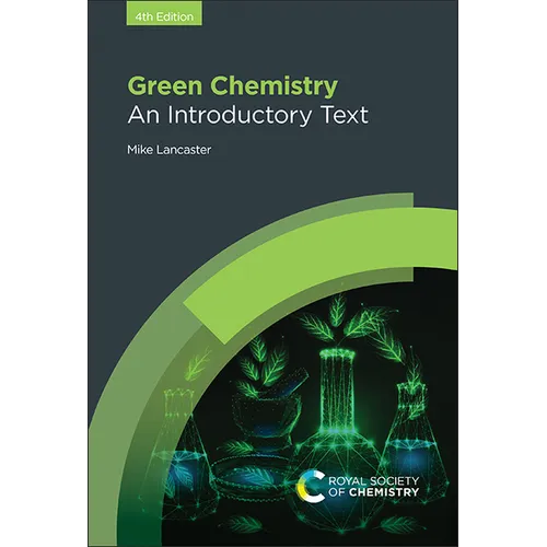 Green Chemistry: An Introductory Text