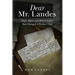 Dear Mr. Landes: Hope, Hurt, and Honest Letters that Changed a Teacher's Life