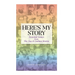 Here's My Story: Personal Essays from The Gay & Lesbian Review