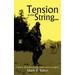 Tension on the String...: Classic Bowhunting Tales and Insights