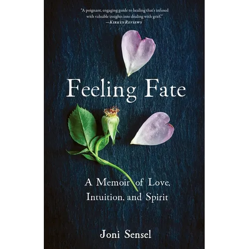 Feeling Fate: A Memoir of Love, Intuition, and Spirit