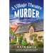 A Village Theatre Murder: A completely unputdownable and utterly gripping cozy English murder mystery