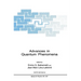 Advances in Quantum Phenomena