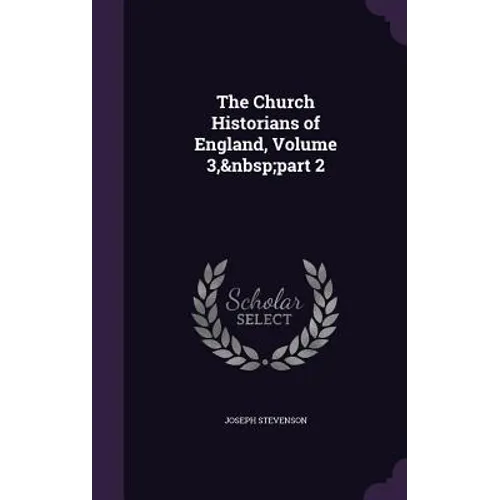 The Church Historians of England, Volume 3, part 2