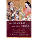 Samurai and the Cross: The Jesuit Enterprise in Early Modern Japan