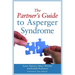 The Partner's Guide to Asperger Syndrome