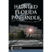 Haunted Florida Panhandle