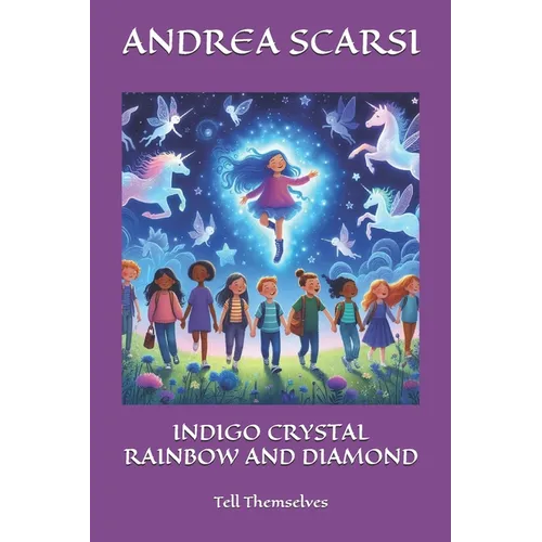 Indigo Crystal Rainbow and Diamond: Tell Themselves