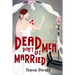 Dead Men Don't Get Married