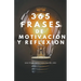 365 Frases de Motivacion y Reflexion