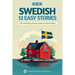 Learn Swedish with Stories - Beginner (A1 to A2): 12 Easy Stories with Vocabulary, Grammar, Quizzes & Cultural Insights