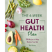 The 4-Week Gut Health Plan: 75 Recipes to Help Restore Your Gut