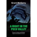A Night in the Pech Valley: A memoir of a member of the 75th Ranger Regiment in the Global War on Terrorism