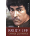 Bruce Lee: Change Your World
