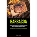 Barbacoa: Haciendo más recuerdos en su cocina con un delicioso libro de cocina para barbacoa y parrilla (Libro de cocina de barbacoa para principiante