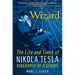Wizard: The Life and Times of Nikola Tesla: Biography of a Genius