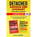 Detached: Anxious and Avoidant Attachment Recovery: 2 Books in 1 - A Complete Guide to Emotional Healing, Secure Bonds, and Building Healthy, Fulfilli