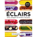 Eclairs: Easy, Elegant and Modern Recipes