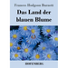 Das Land der blauen Blume