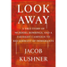Look Away: A True Story of Murders, Bombings, and a Far-Right Campaign to Rid Germany of Immigrants