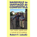 Nashville to Santiago de Compostela: cars, trains, planes, and a whole lot of walking