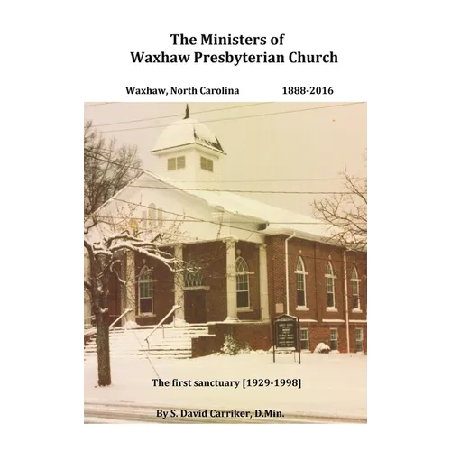 The Ministers of Waxhaw Presbyterian Church