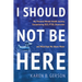 I Should Not Be Here: My journey with OCD, PTSD, and depression, and what kept me above water