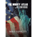 The Mighty Atlas & His Clown Brigade: America's Most Unlikely Heroes