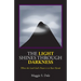 The Light Shines Through Darkness: When the Lord God's Power is in Your Hands