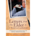 Letters from The Elder to a World in Confusion: Understanding and Standing Firm in The Spiritual Warfare We Face Daily