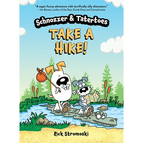 Schnozzer & Tatertoes: Take a Hike!