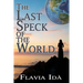 The Last Speck of the World