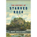 The History of Starved Rock