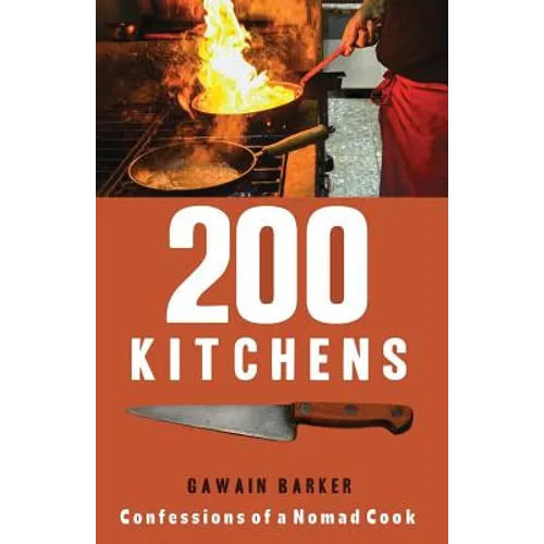 200 Kitchens: Confessions of a Nomad Cook