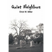 Quiet Neighbors