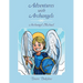 Adventures with Archangels: Archangel Michael