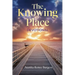 The Knowing Place: Devotional