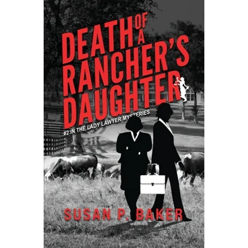 Death of a Rancher's Daughter: #2 In the Lady Lawyer Mysteries