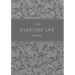 The Everyday Life Bible: The Power of God's Word for Everyday Living
