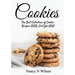 Cookies!: The Best Collection of Cookie Recipes EVER! Just for YOU!