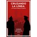 Cruzando La Línea: Las Fuerzas Armadas En México / Crossing the Line: Mexicos Armed Forces