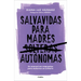 Salvavidas Para Madres Autónomas / Lifeline for Independent Mothers