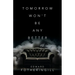 Tomorrow Won't Be Any Better