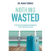 Nothing Wasted: A True Story of Immigration and Resilience in Pursuit of the American Dream