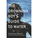 The Drowning Boy's Guide to Water