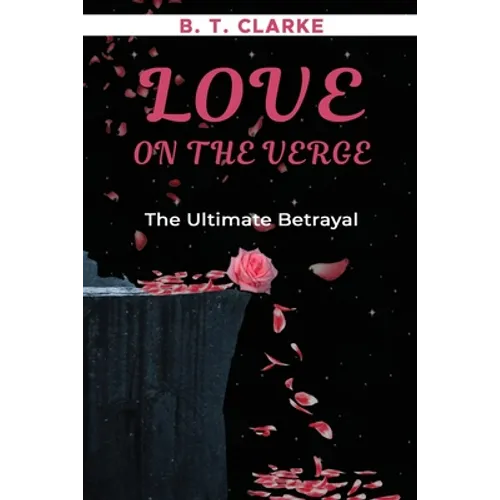 "Love On The Verge" The Ultimate Betrayal