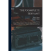 The Complete Servant: Being A Practical Guide To The Peculiar Duties And Business Of All Descriptions Of Servants ... With Useful Receipts And Tables