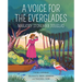 A Voice for the Everglades: Marjory Stoneman Douglas